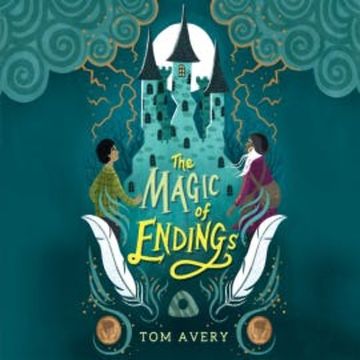 The Magic of Endings audiobook, Tom Avery