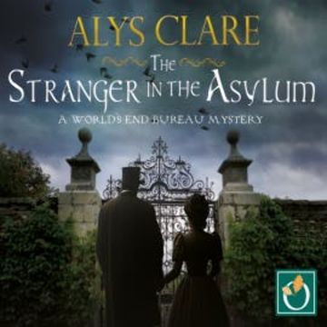 The Stranger in the Asylum audiobook, Alys Clare