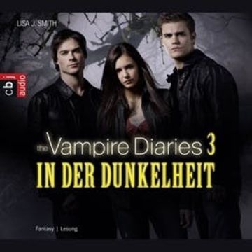 The Vampire Diaries - In der Dunkelheit audiobook, Lisa J. Smith
