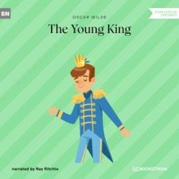 The Young King (Unabridged) audiobook, Oscar Wilde