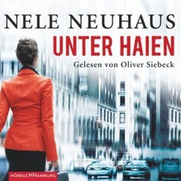 Unter Haien audiobook, Nele Neuhaus