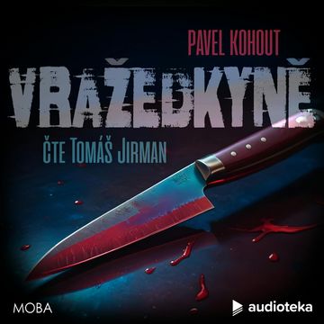Vražedkyně audiobook, Pavel Kohout