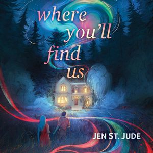 Where You'll Find Us, Jen St. Jude