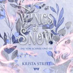 Wings of Snow - Fantasy Hörbücher, Krista Street