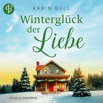 Winterglück der Liebe | Eine winterliche Wholesome Romance in Little Falls (Ungekürzt) audiobook, Karin Bell