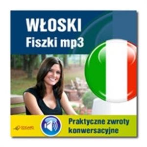 Włoski. Fiszki mp3. Praktyczne zwroty konwersacyjne, zespół autorów