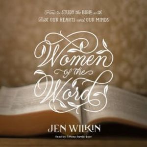 Women of the Word, Jen Wilkin