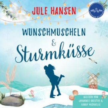 Wunschmuscheln & Sturmküsse audiobook, Jule Hansen