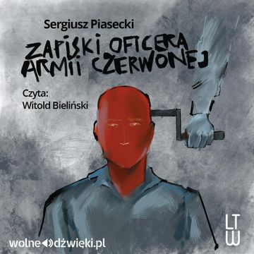 Zapiski Oficera Armii Czerwonej audiobook, Sergiusz Piasecki