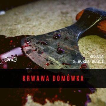#17 Krwawa Domówka audiobook, Renata Kuryłowicz