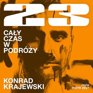 23. Cały czas w podróży, Konrad Krajewski