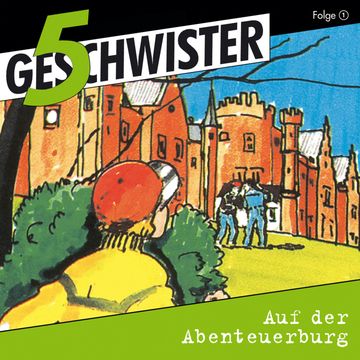 Auf der Abenteuerburg (5 Geschwister 1) audiobook, Günter Schmitz