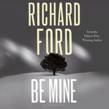 Be Mine audiobook, Richard Ford