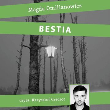 Bestia. Studium zła audiobook, Magdalena Omilianowicz