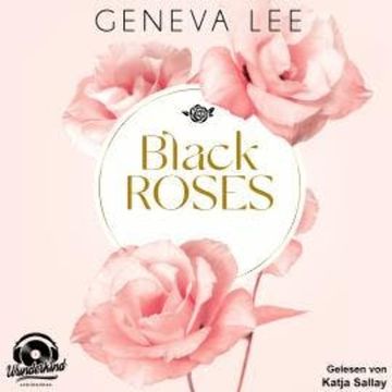Black Roses - Rivals, Band 1 (Ungekürzt) audiobook, Geneva Lee