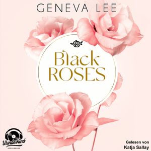 Black Roses - Rivals, Band 1 (Ungekürzt), Geneva Lee