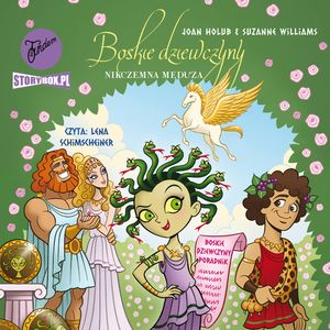 Boskie dziewczyny. Tom 8. Nikczemna Meduza, Joan Holub, Suzanne Williams