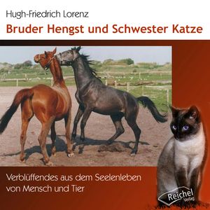 Bruder Hengst und Schwester Katze, Hugh-Friedrich Lorenz