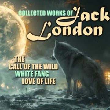 Collected works of Jack London audiobook, Jack London