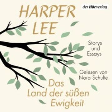 Das Land der süßen Ewigkeit audiobook, Harper Lee