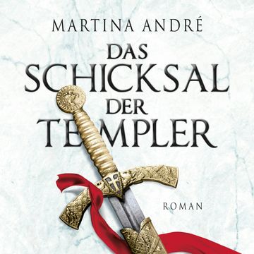 Das Schicksal der Templer audiobook, Martina André