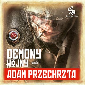 Demony Wojny. Część 1 audiobook, Adam Przechrzta