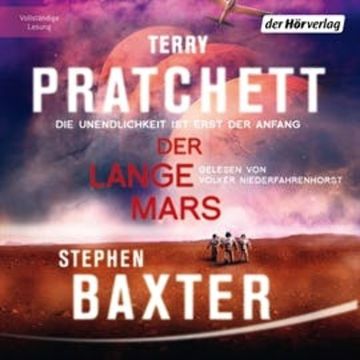 Der Lange Mars: Die Unendlichkeit ist erst der Anfang (Die Lange Erde 3) audiobook, Stephen Baxter, Terry Pratchett