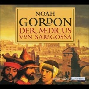 Der Medicus von Saragossa, Noah Gordon