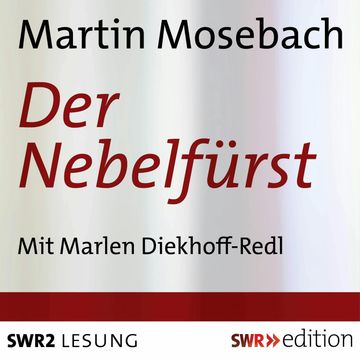 Der Nebelfürst audiobook, Martin Mosebach