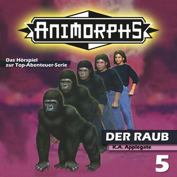 Der Raub (Animorphs 5) audiobook, Katherine Applegate, Peter Mennigen