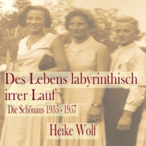 Des Lebens labyrinthisch irrer Lauf, Heike Wolf