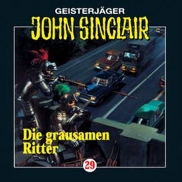Die grausamen Ritter (John Sinclair 29) audiobook, John Sinclair