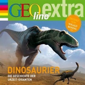 Dinosaurier - Die Geschichte der Urzeit-Giganten audiobook, Martin Nusch