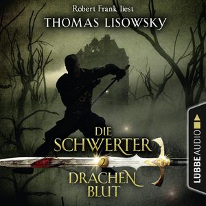 Drachenblut (Die Schwerter 2), Thomas Lisowsky
