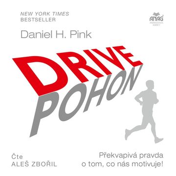 Drive pohon – Překvapivá pravda o tom, co nás motivuje! audiobook, Daniel H. Pink