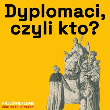 Dyplomacja w dawnej Rzeczpospolitej audiobook, Muzeum Historii Polski