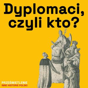 Dyplomacja w dawnej Rzeczpospolitej, Muzeum Historii Polski