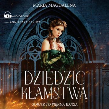 Dziedzic kłamstwa audiobook, Maria Magdalena Syryńska