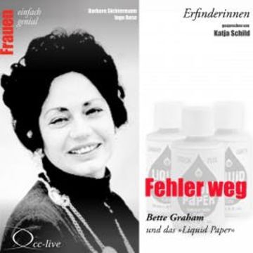 Fehler weg - Bette Graham und das Liquid Paper audiobook, Barbara Sichtermann