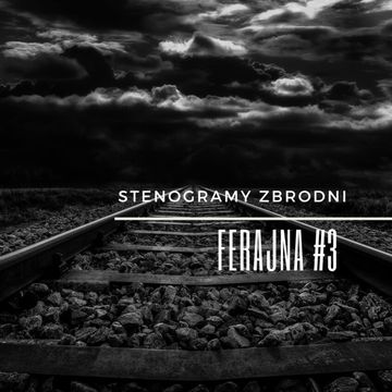 FERAJNA #3 - kryminał, podcast, słuchowisko, antykryminał audiobook, Piotr Wielg