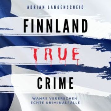 Finnland True Crime audiobook, Adrian Langenscheid