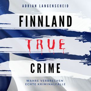Finnland True Crime, Adrian Langenscheid