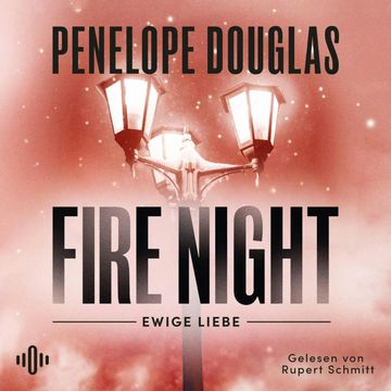 Fire Night – Ewige Liebe (Devil's Night) audiobook, Penelope Douglas