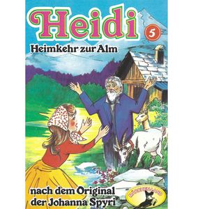 Heimkehr auf die Alm (Heidi 5), Johanna Spyri.