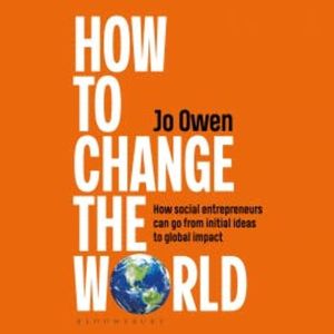 How to Change the World, Jo Owen