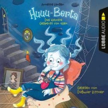 Huuu-Berta - Das kleinste Gespenst von allen (Ungekürzt) audiobook, Annette Langen
