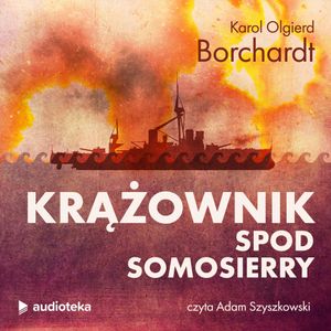 Krążownik spod Somosierry, Karol Olgierd Borchardt