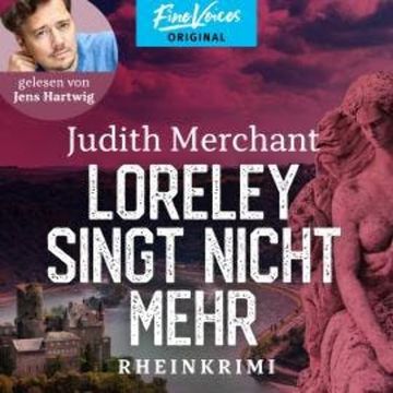 Loreley singt nicht mehr - Rheinkrimi, Band 2 (ungekürzt) audiobook, Juidth Merchant
