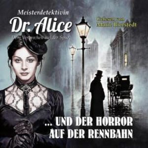 Meisterdetektivin Dr. Alice und der Horror auf der Rennbahn, Alice LeBain-Chester