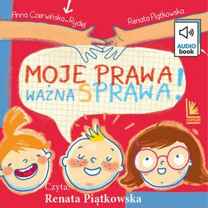 Moje prawa, ważna sprawa!, Anna Czerwińska-Rydel, Renata Piątkowska